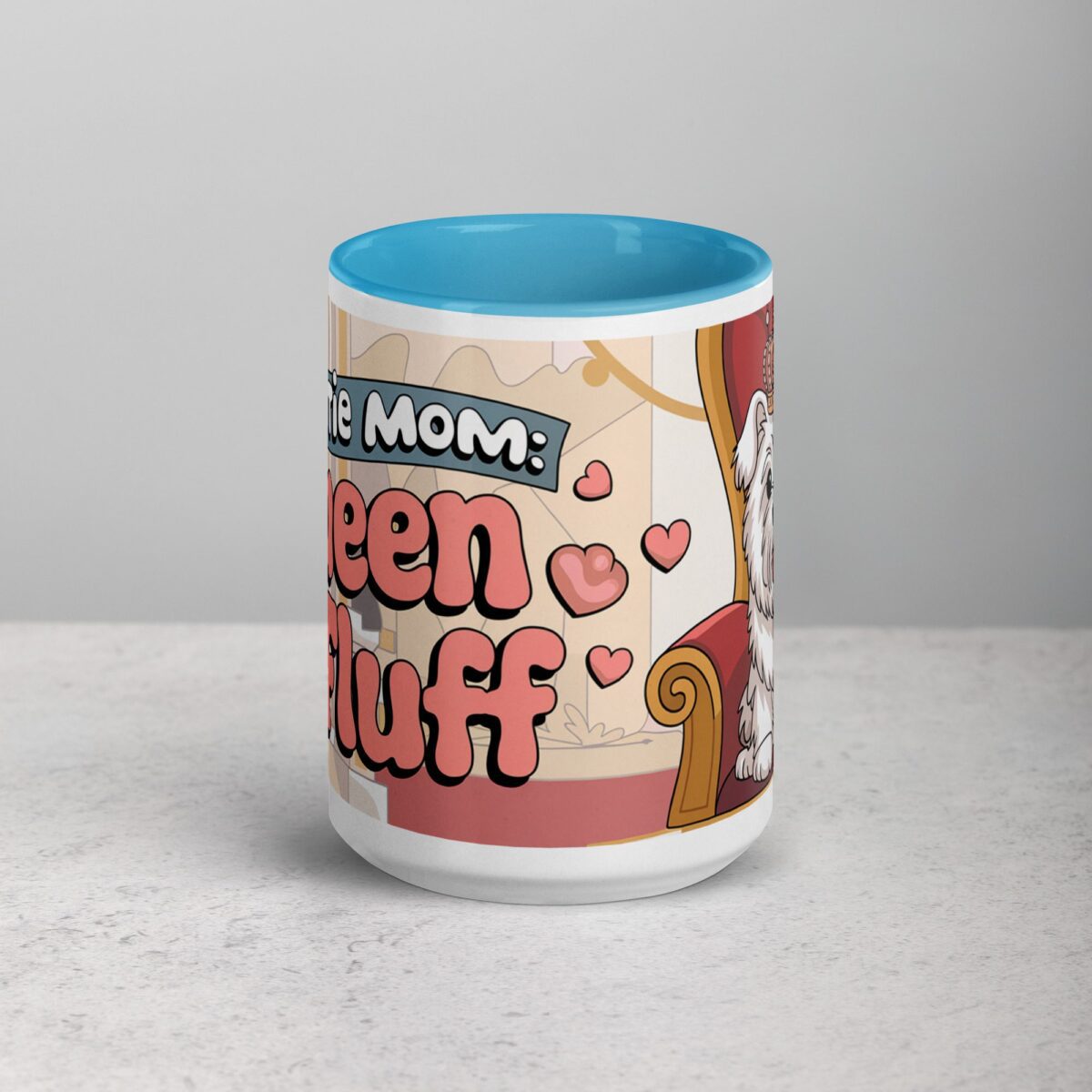 Westie Mom: Queen of Fluff Coffee Mug - Image 16