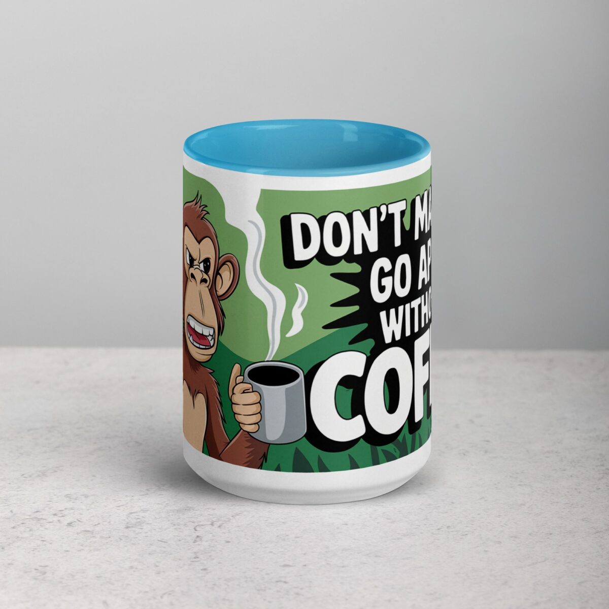 Don’t Make Me Go Ape Without Coffee Mug - Image 16