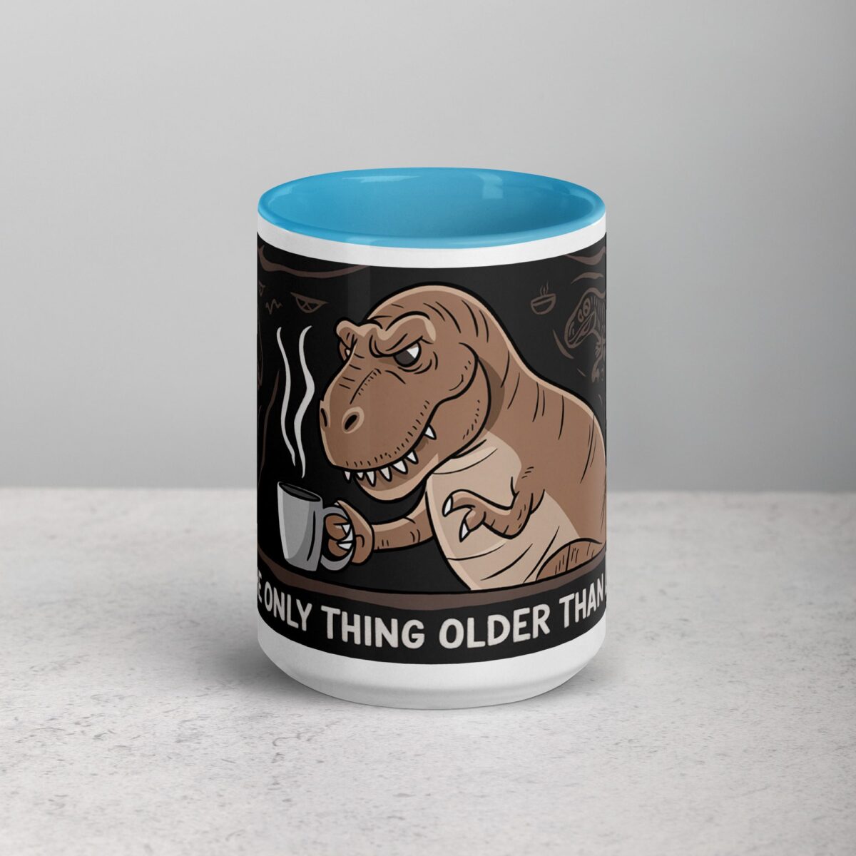 Coffee: The Only Thing Older Than Dinosaurs Mug - Image 16