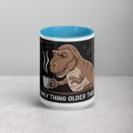 Coffee: The Only Thing Older Than Dinosaurs Mug - Image 16