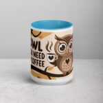 Owl You Need is Coffee Mug - Image 16