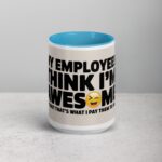My Employees Think I’m Awesome Boss Mug - Image 16