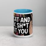 My Cat and I Talk Sh*t About You Coffee Mug - Image 16