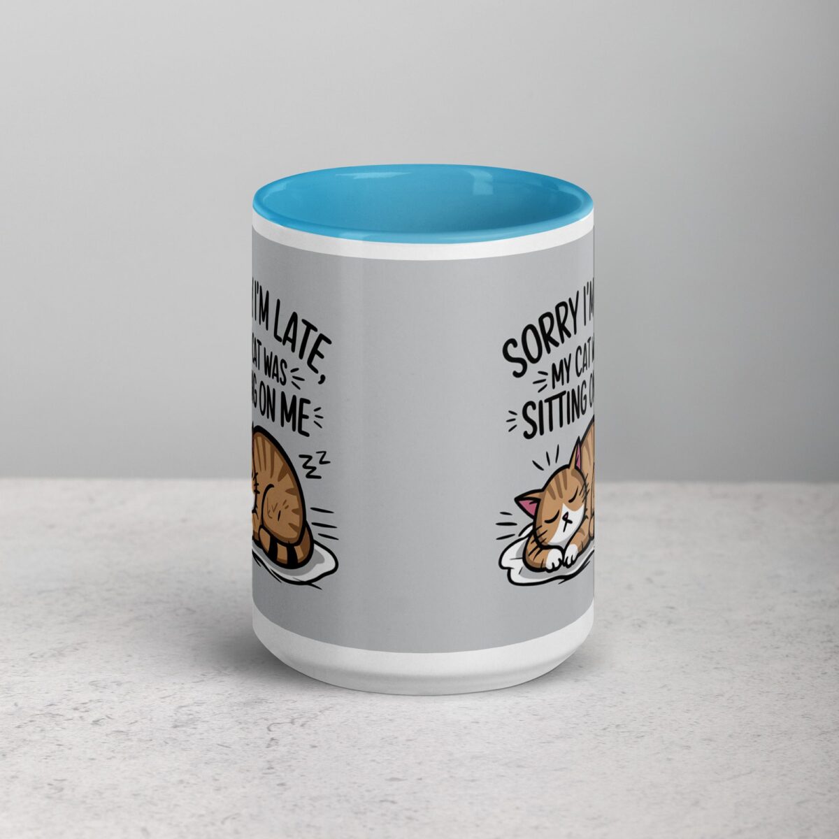 Sorry I’m Late, My Cat Was Sitting on Me Mug - Image 16