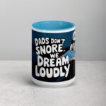 Dad's Don't Snore, We Dream Loudly Coffee Mug - Image 16