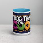 My Dog Thinks I’m Cool Coffee Mug - Image 16
