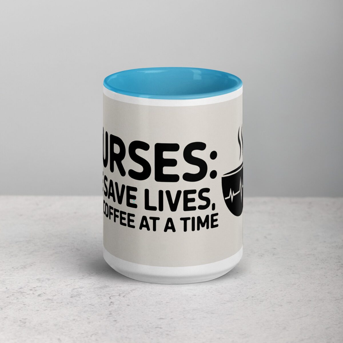Nurses: We Save Lives, One Coffee at a Time Mug - Image 16