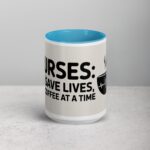 Nurses: We Save Lives, One Coffee at a Time Mug - Image 16