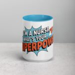 I’m a Nurse, What’s Your Superpower? Coffee Mug - Image 16