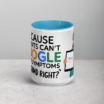 Because Patients Can’t Google Their Symptoms Nurse Mug - Image 16