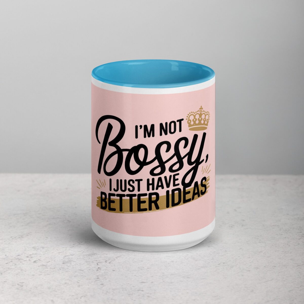I’m Not Bossy, I Just Have Better Ideas Wife Mug - Image 16