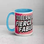 Doberman Mom: Fierce and Fabulous Coffee Mug - Image 18