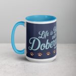Life Is Better with a Doberman Coffee Mug & Tea Cup - Image 17