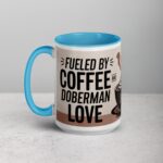 Fueled by Coffee and Doberman Love Mug - Image 17
