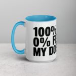 100% Loyal, 0% Fear: My Doberman Coffee Mug - Image 17