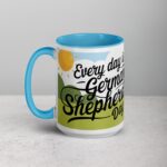 Every Day Is a German Shepherd Day Coffee Mug & Tea Cup - Image 17