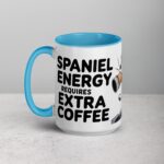Spaniel Energy Requires Extra Coffee Mug - Image 17