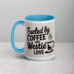 Fueled by Coffee and Westie Love Mug - Image 17