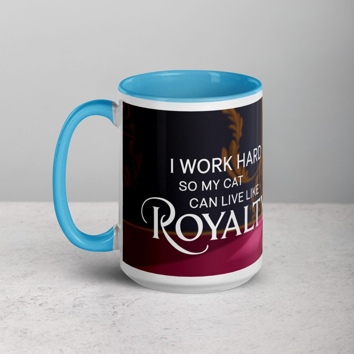 I Work Hard So My Cat Can Live Like Royalty Mug - Image 17