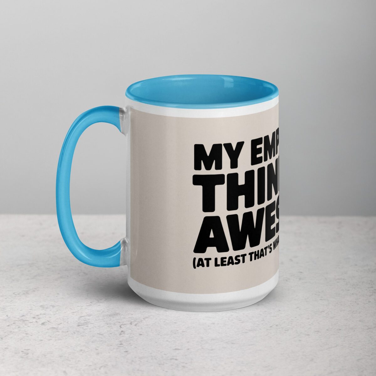 My Employees Think I’m Awesome Boss Mug - Image 17