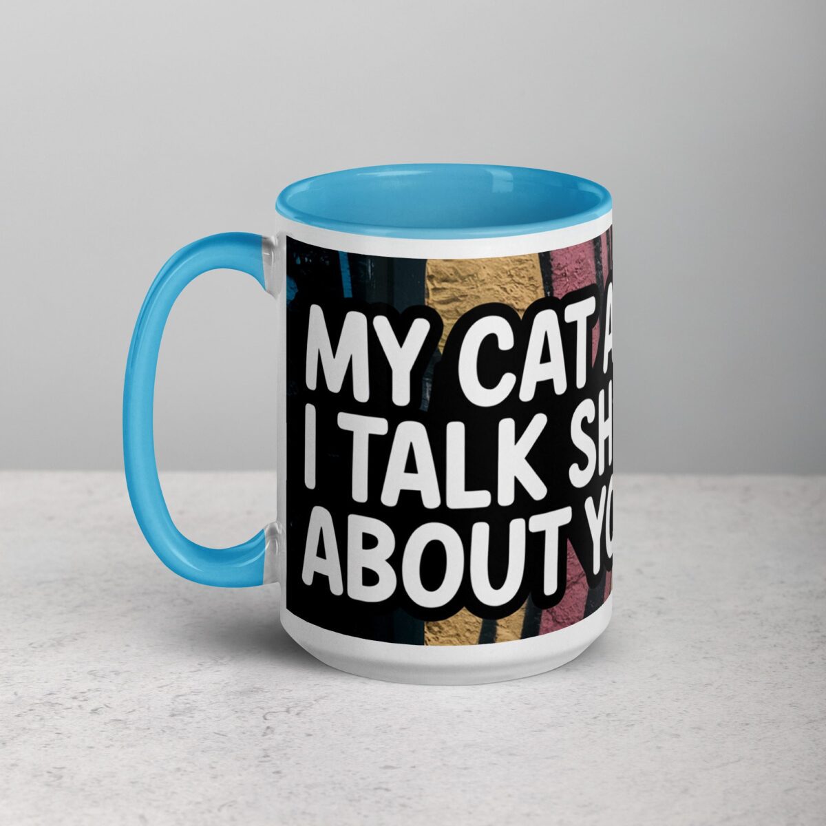 My Cat and I Talk Sh*t About You Coffee Mug - Image 17