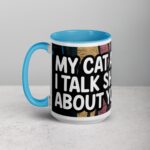 My Cat and I Talk Sh*t About You Coffee Mug - Image 17
