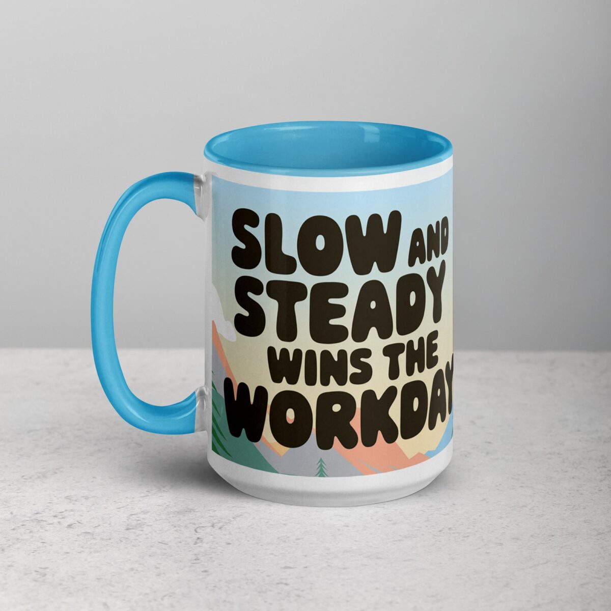 Slow and Steady Wins the Workday Coffee Mug - Image 17