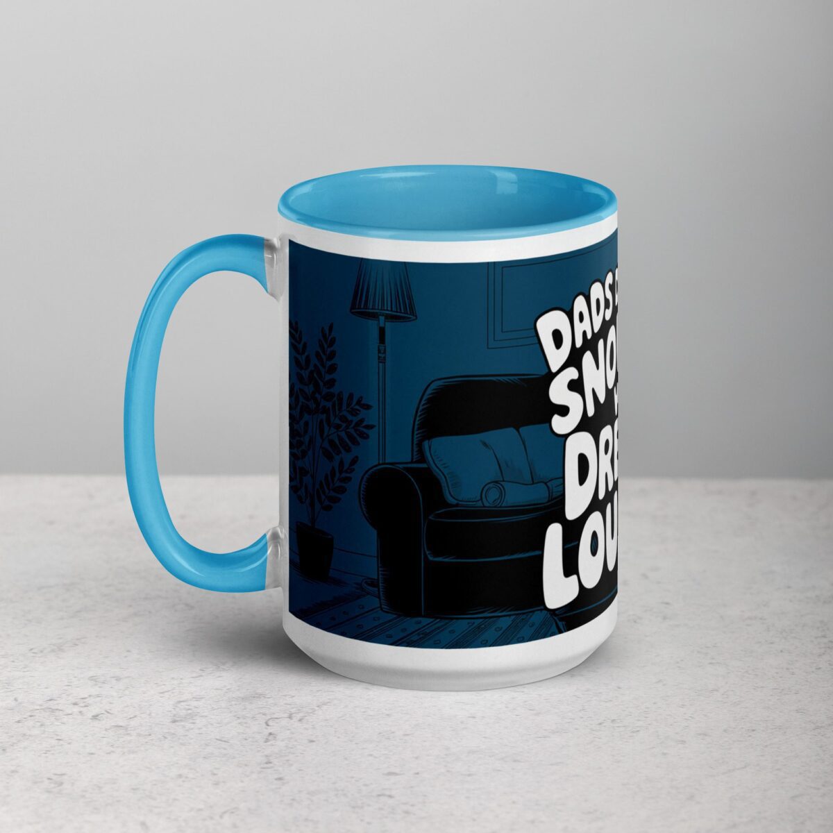 Dad's Don't Snore, We Dream Loudly Coffee Mug - Image 17