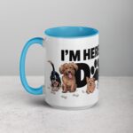 I’m Here for the Dogs Coffee Mug - Image 17
