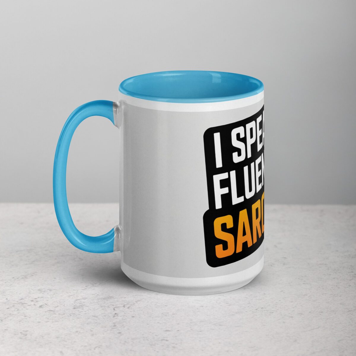 I Speak Fluent Sarcasm Friend Coffee Mug - Image 17