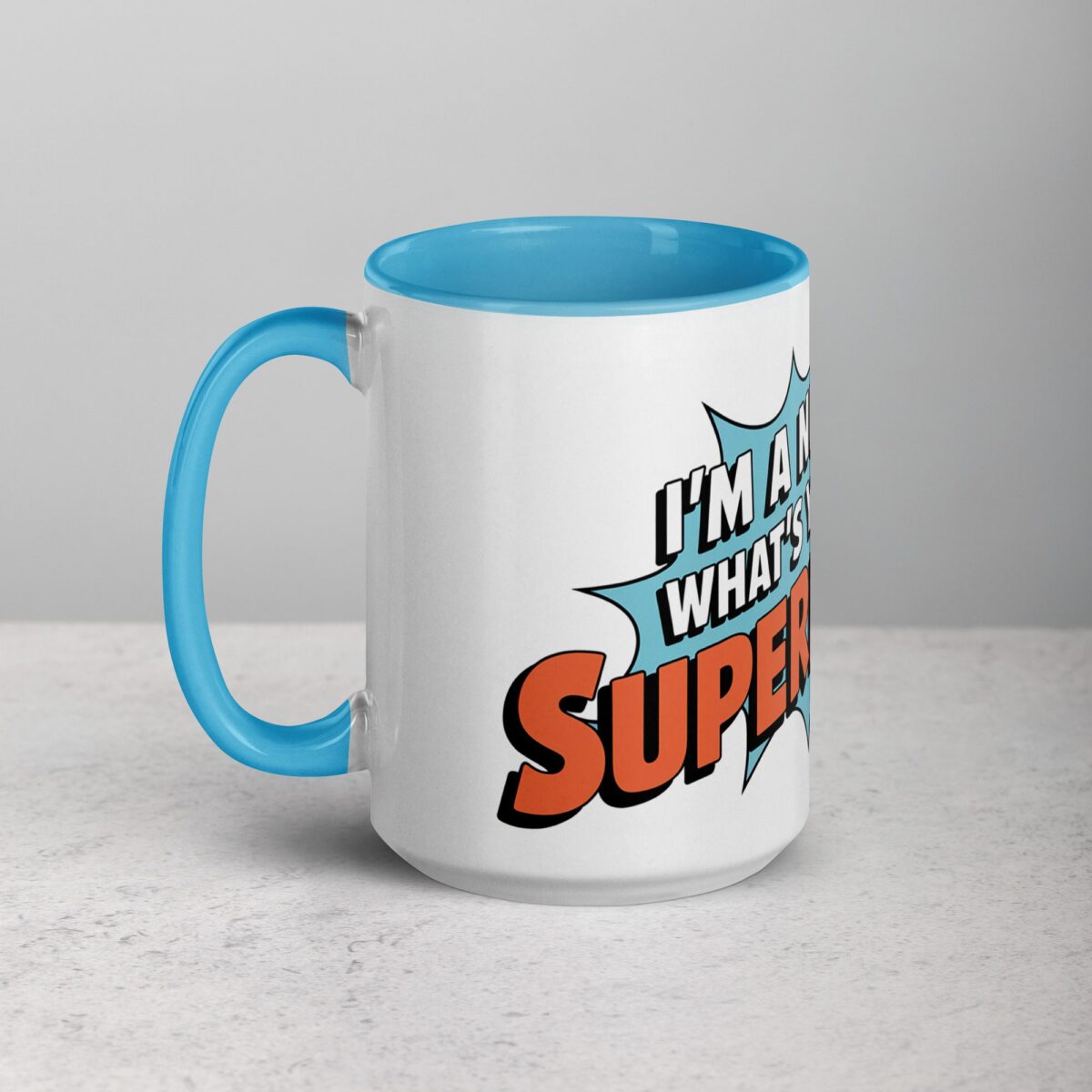 I’m a Nurse, What’s Your Superpower? Coffee Mug - Image 17