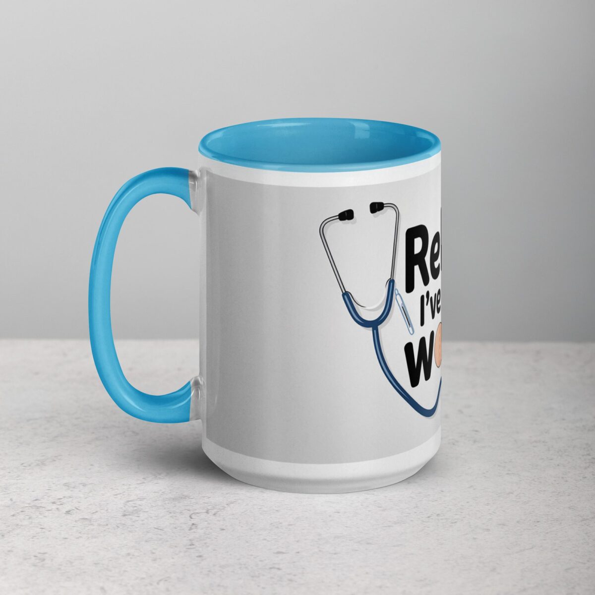 Relax, I’ve Seen Worse Nurse Mug - Image 17