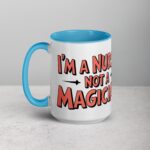I’m a Nurse, Not a Magician Nurse Mug - Image 17