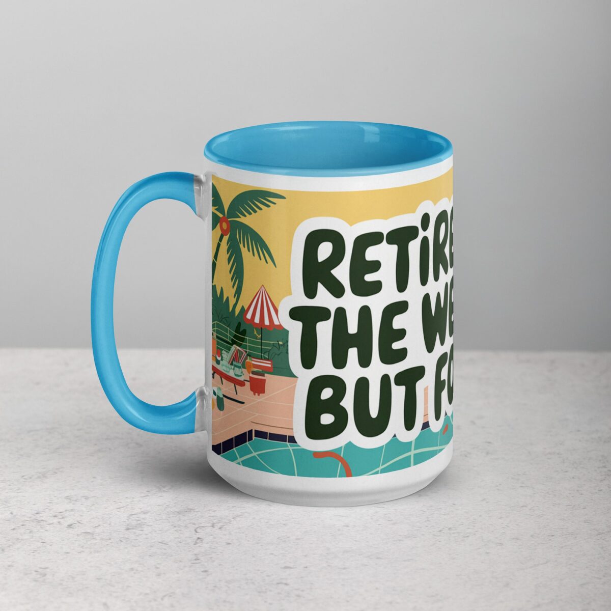 Retirement: The Weekend, But Forever Coffee Mug - Image 17