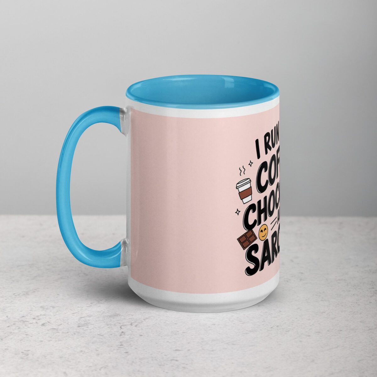I Run on Coffee, Chocolate, and Sarcasm Coffee Mug - Image 17