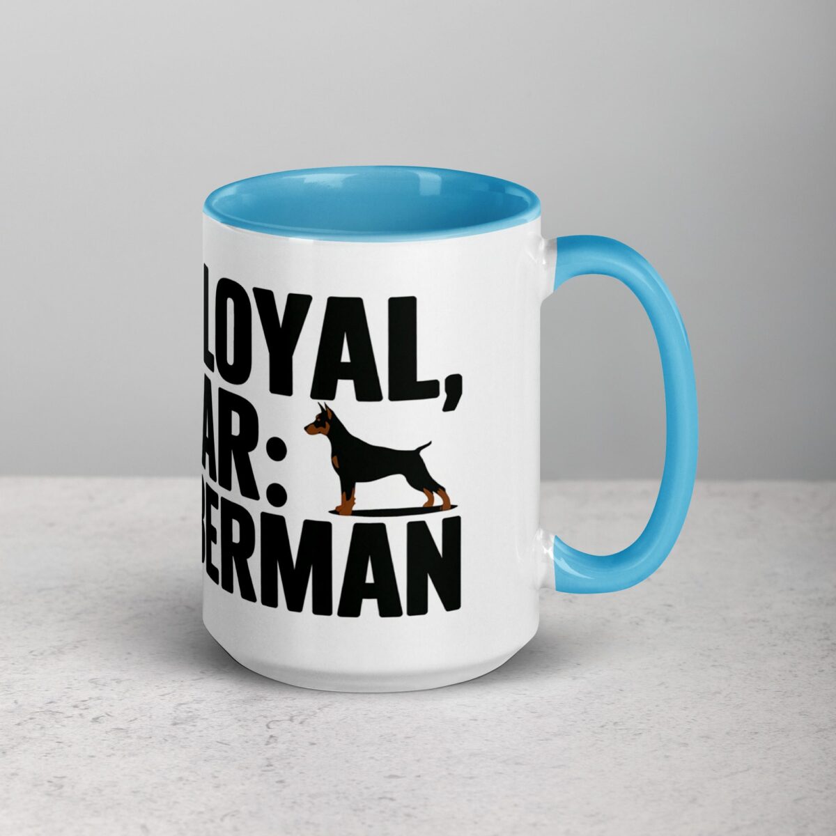100% Loyal, 0% Fear: My Doberman Coffee Mug - Image 18