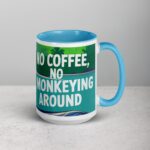 No Coffee, No Monkeying Around Mug - Image 18