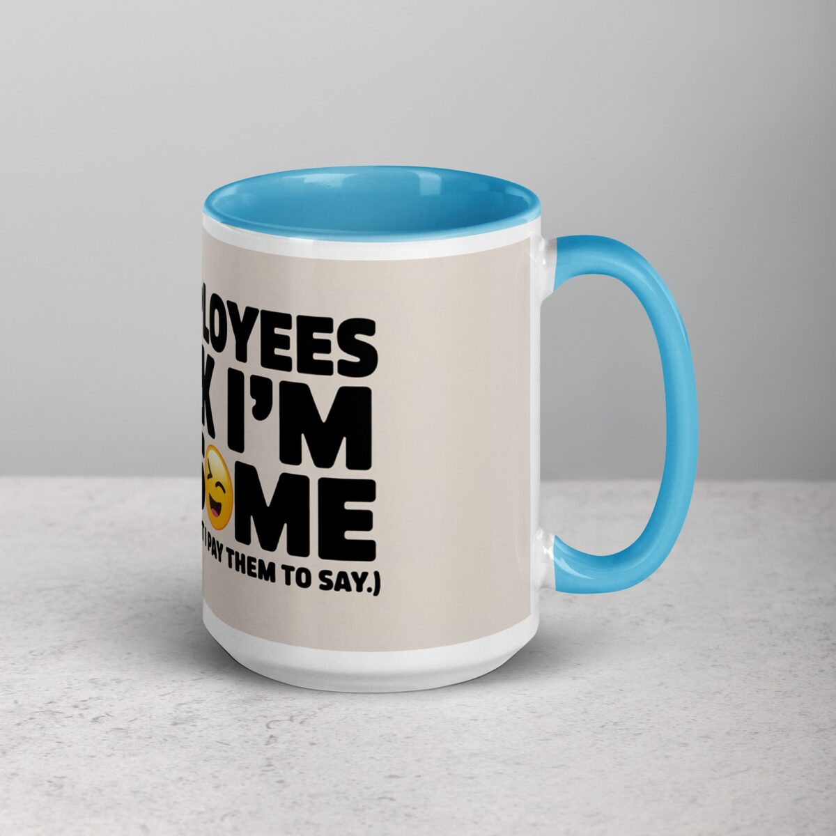 My Employees Think I’m Awesome Boss Mug - Image 18