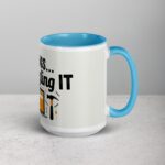 I Fix Things... By Googling It Dad Coffee Mug - Image 18
