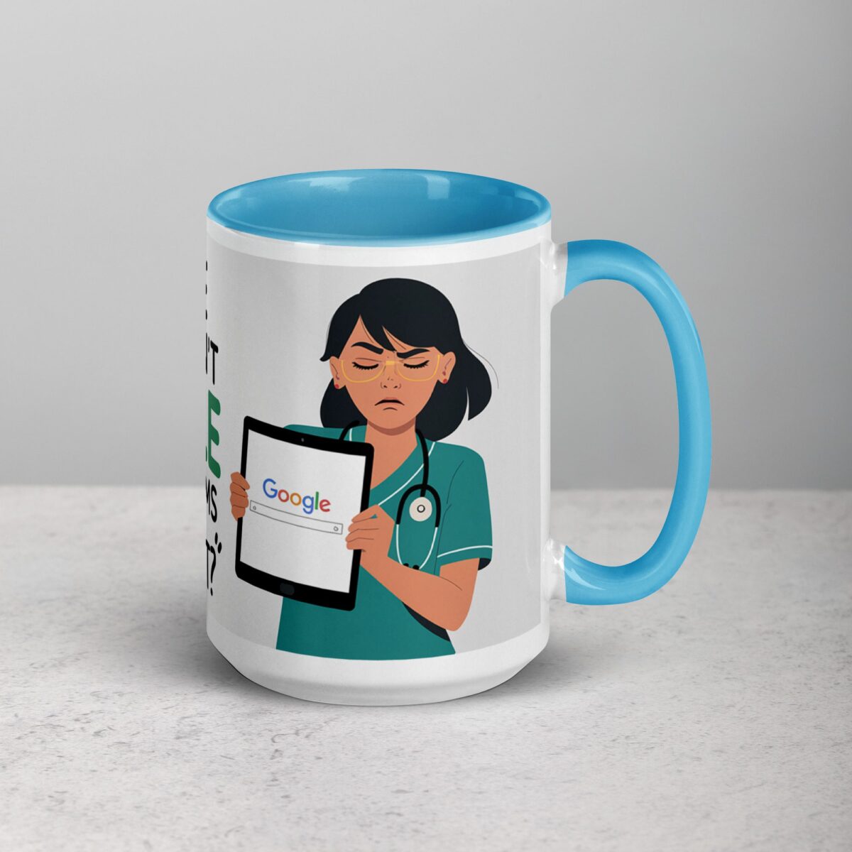 Because Patients Can’t Google Their Symptoms Nurse Mug - Image 18