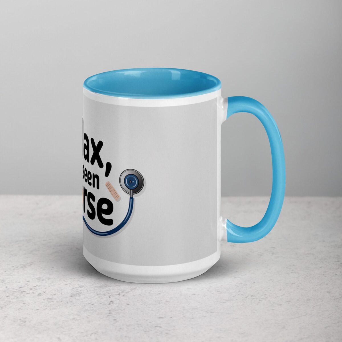 Relax, I’ve Seen Worse Nurse Mug - Image 18