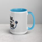 Relax, I’ve Seen Worse Nurse Mug - Image 18