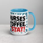 Nurses Need Coffee, Stat! Nurse Mug - Image 18