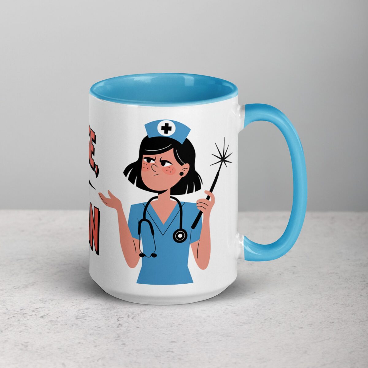I’m a Nurse, Not a Magician Nurse Mug - Image 18