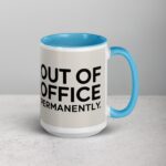 Out of Office Permanently Retirement Coffee Mug - Image 18