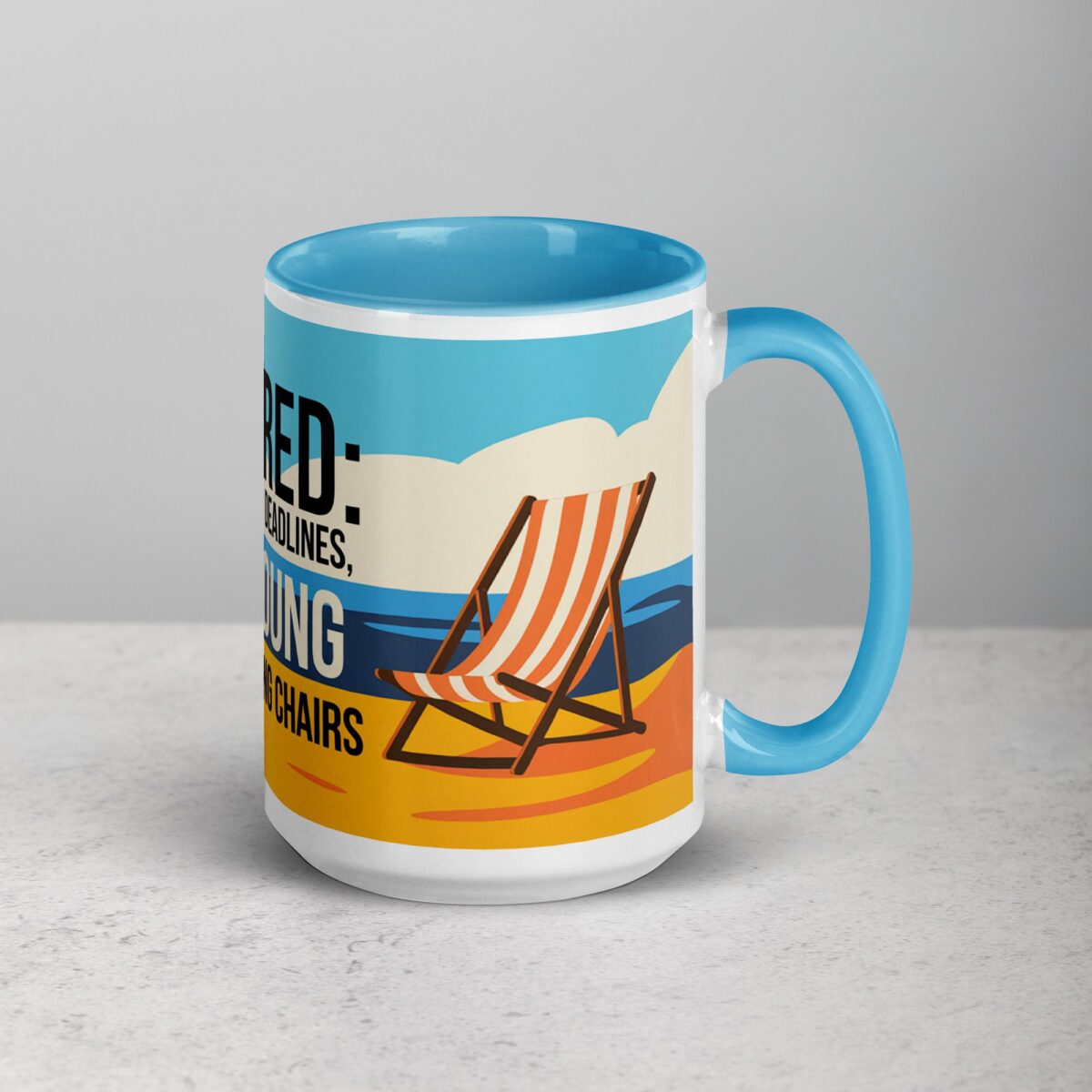 Retired: Too Old for Deadlines, Too Young for Rocking Chairs Mug - Image 18