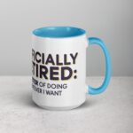 Officially Retired: Master of Doing Whatever I Want Mug - Image 18