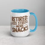Retired: Less Stress, More Snacks Coffee Mug - Image 18