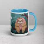 I’m Too Tired to Care… Try Again Tomorrow Coffee Mug - Image 18