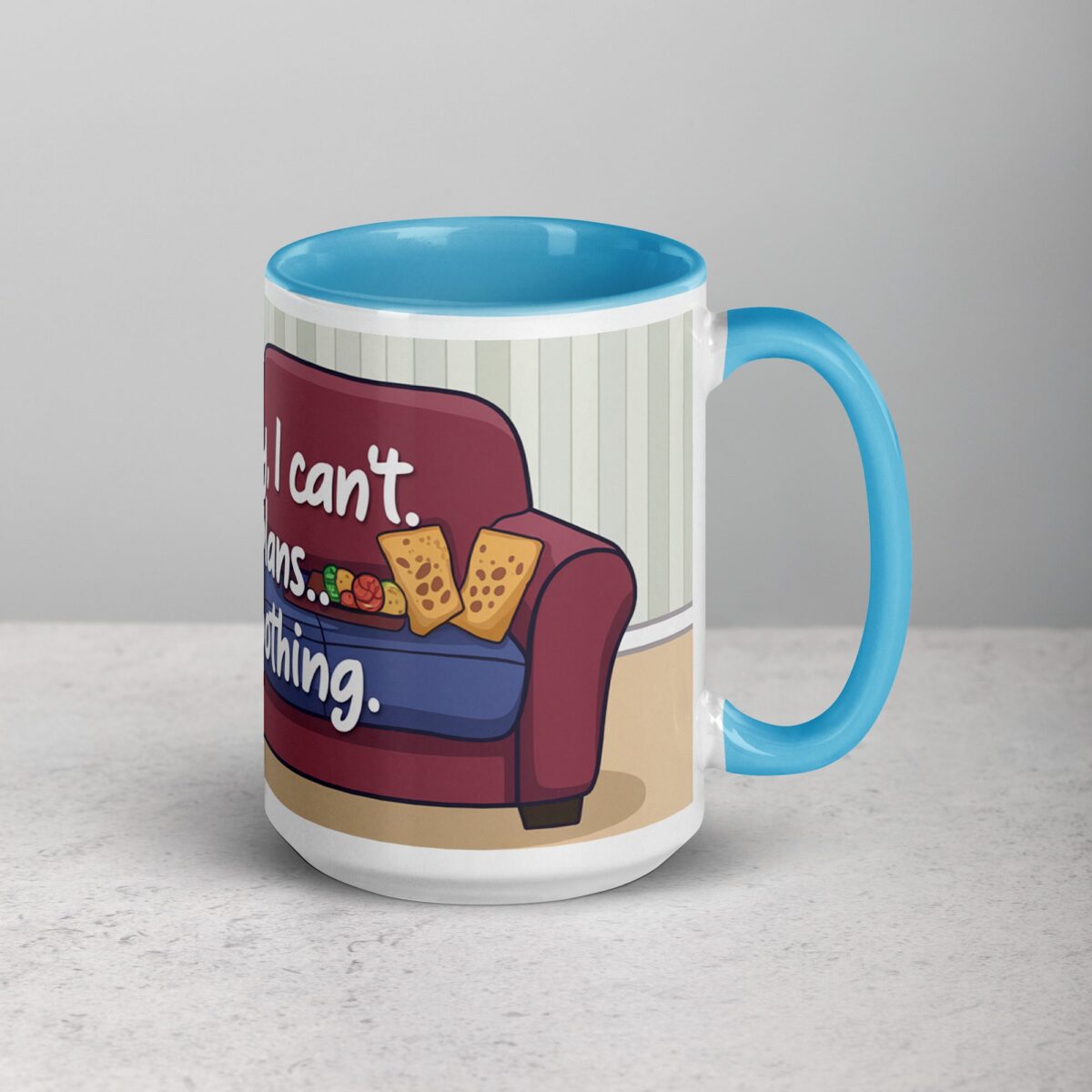 I’m Sorry, I Can’t. I Have Plans… To Do Nothing Sarcastic Mug - Image 18